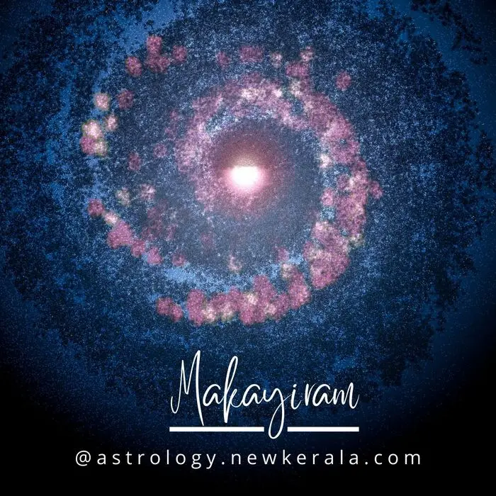 Makayiram (Mrighasira) Nakshatra Horoscope